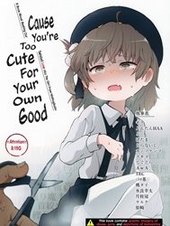Tất Cả Chỉ Vì Cậu Quá Đáng Yêu (Hatoba Tsugu) [Kimi ga Kawaisugiru kara; Cause You're Too Cute For Your Own Good]