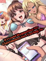 Bìa truyện If I Could Hypnotize My Classmates Into Loving Me [Moshimo Saiminjutsu De Doukyuusei No Joshi O Okasu Koto Ga Dekitara.; You Can Violate Your Female Classmates If You Hypnotize Them.]