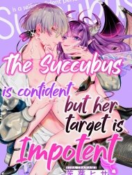 Bìa truyện Nàng Succubus Đầy Tự Tin Nhưng Mục Tiêu Của Cô Ấy Lại Bất Lực [自信家サキュバスと勃ちの悪い男]