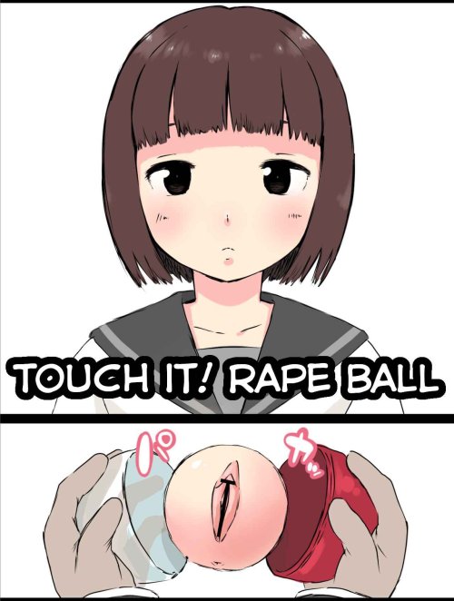 Bìa truyện Touch it! Rape ball