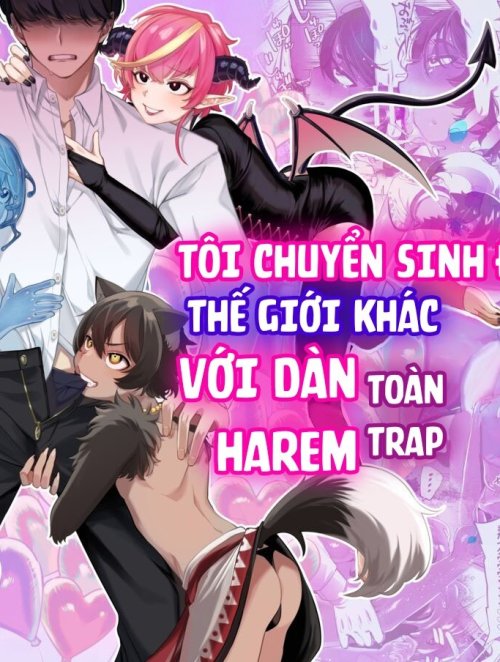 Tôi chuyển sinh đến thế giới khác với dàn harem toàn trap