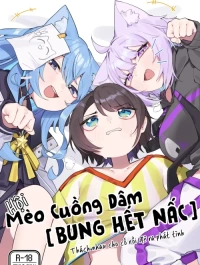 Hội Mèo Cuồng Dâm [BUNG HẾT NẤC]