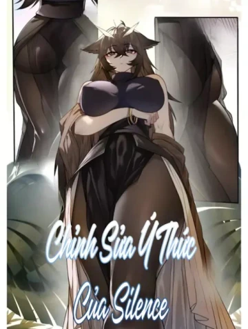 Chỉnh Sửa Ý Thức Của Silence