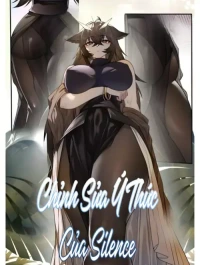 Chỉnh Sửa Ý Thức Của Silence
