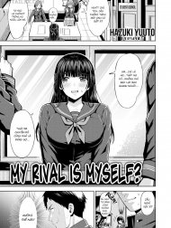Đối thủ của tôi là bản thân? [My Rival Is Myself?]