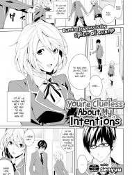 Em không hề hay biết về ý định của anh [You're Clueless About My Intentions]