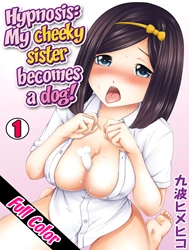 Bìa truyện Chị gái của tôi là con cún!? [Hypnosis My Cheeky Sister Becomes A Dog]