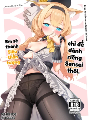Em sẽ thành siêu thần tượng chỉ để dảnh riêng Sensei thôi.