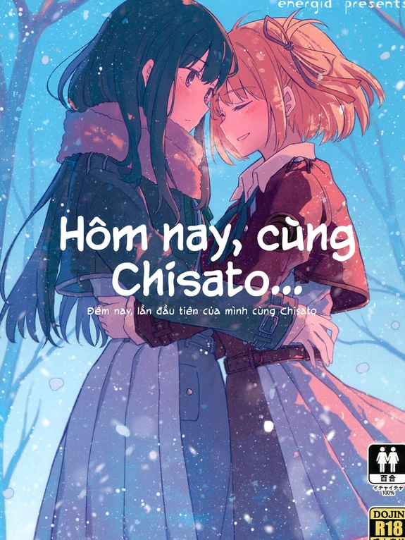 Hôm nay, cùng với Chisato - Đêm nay, lần đầu tiên của tôi với em.