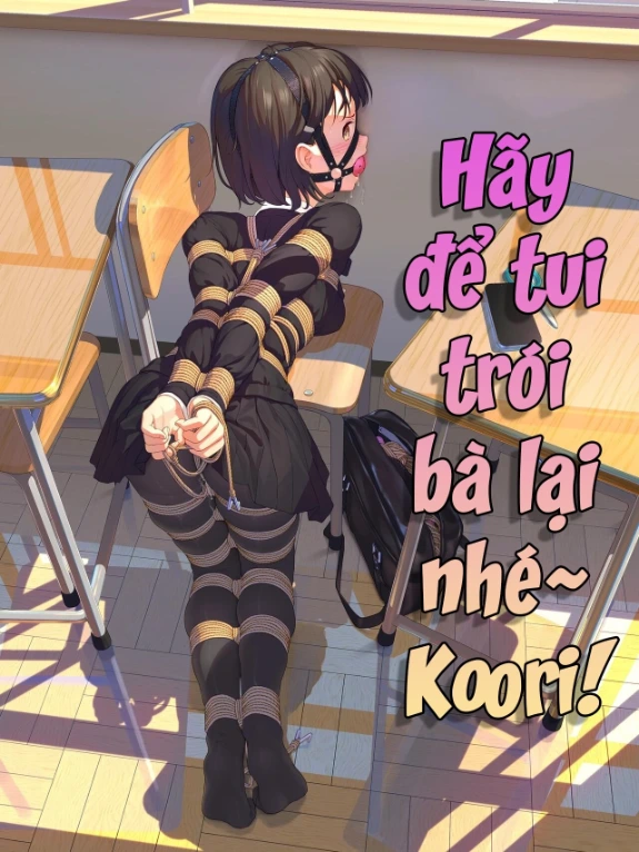 Bìa truyện Hãy Để Tui Trói Bà Lại Nhé~ Koori!