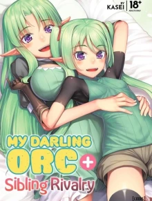 My Darling Orc + Sibling Rivalry