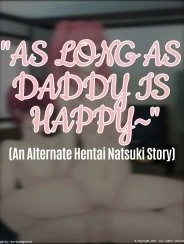 Bìa truyện Miễn là ba hạnh phúc~ [As Long As Daddy Is Happy~ (An Alternate Hentai Natsuki Story)]