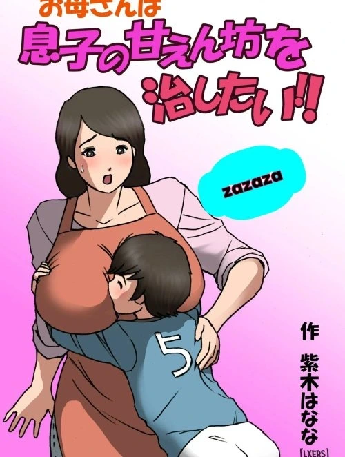 Bìa truyện MOTHER WANTS TO CURE HER SON'S SPOILED BEHAVIOR