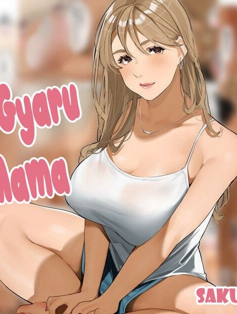 Gyaru Mama-san [Gal Mama-san -Anna-san-;]