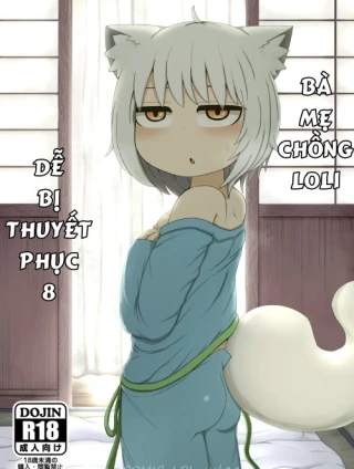 Bà mẹ chồng loli dễ bị thuyết phục 8