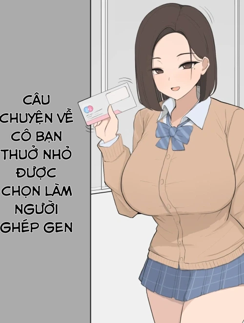 Bìa truyện Câu chuyện cô bạn thuở nhỏ được chọn làm người ghép gen